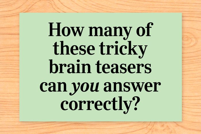 58 Brain Teasers and Mind Puzzles That Will Leave You Stumped