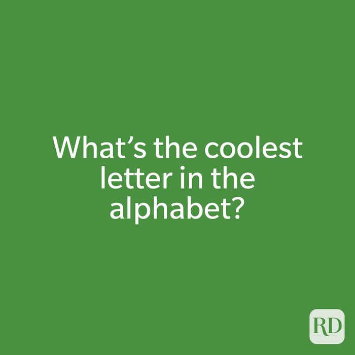 What’s the coolest letter in the alphabet?