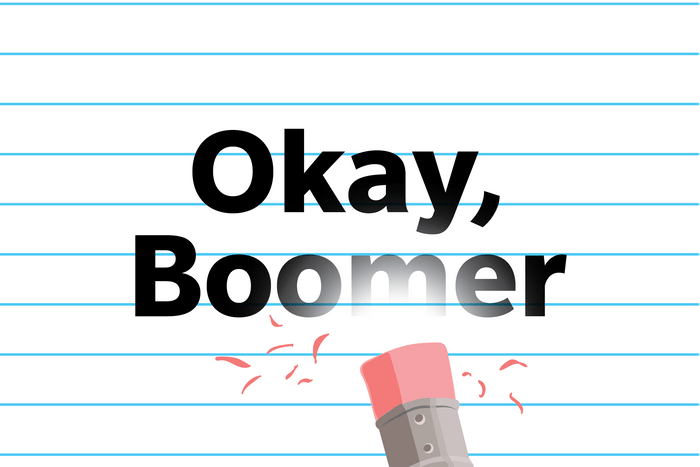 Okay, boomer