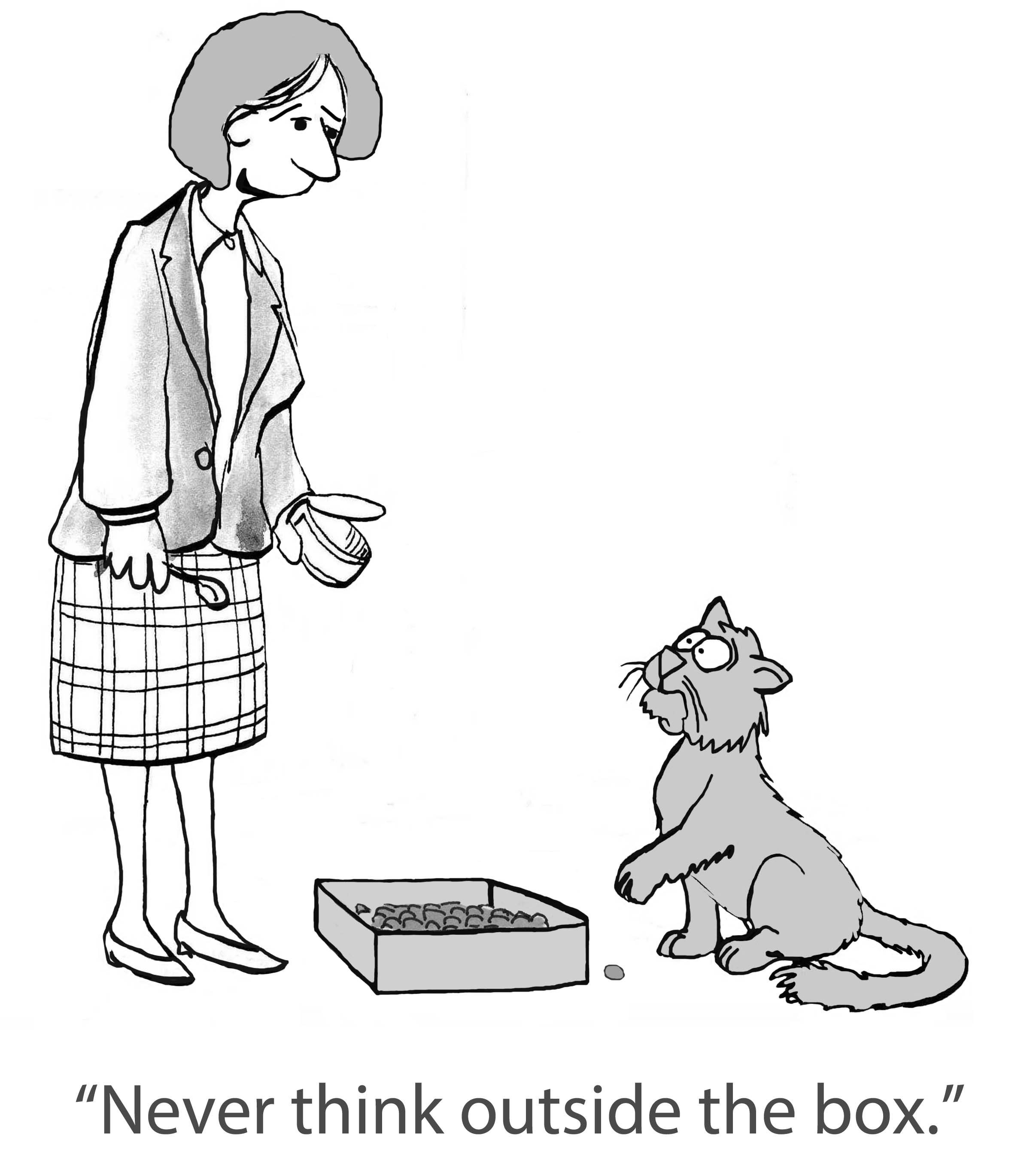 Woman holding can speaks to sitting cat near litter box; text reads, "Never think outside the box."