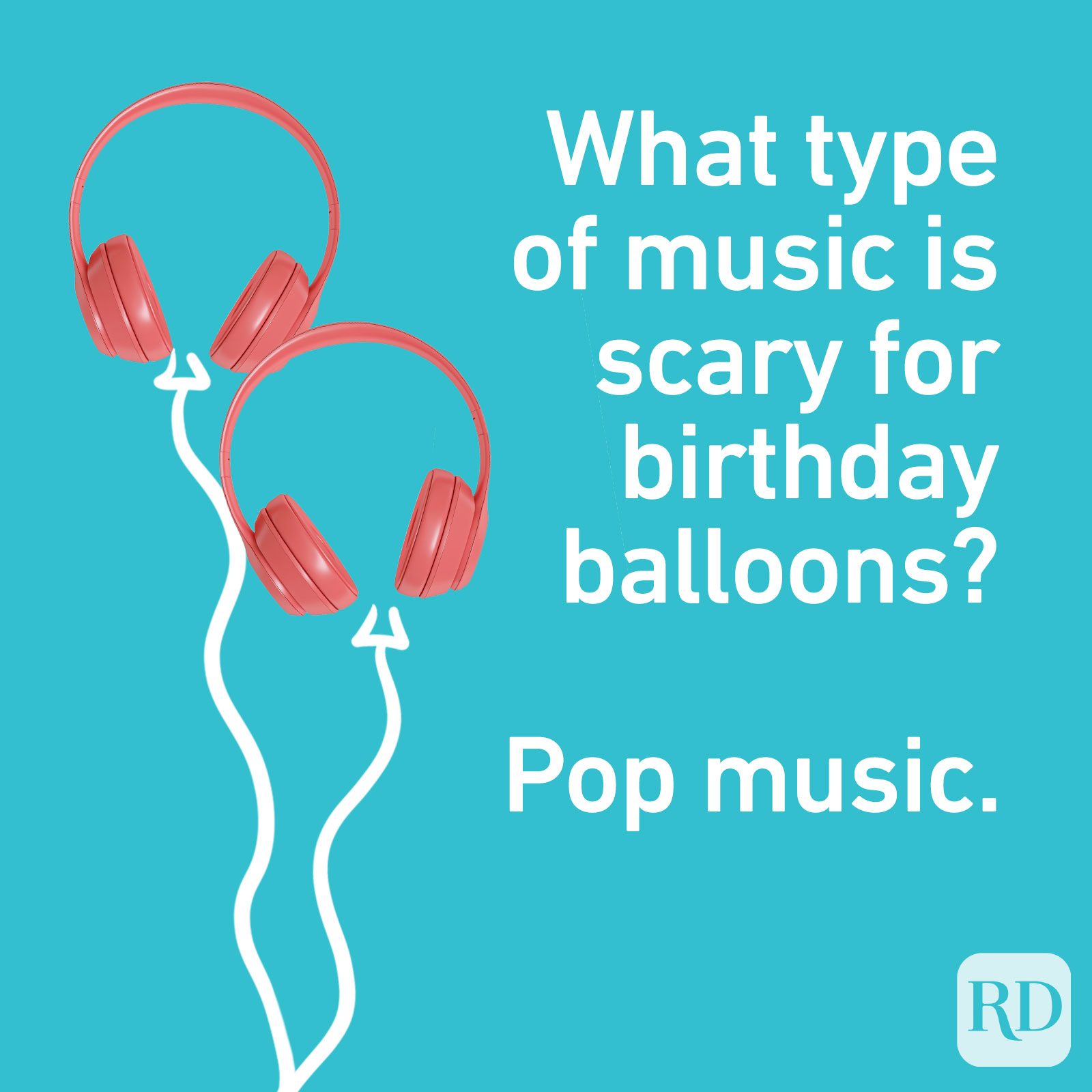 Headphones float like balloons in blue space; text reads: "What type of music is scary for birthday balloons? Pop music."